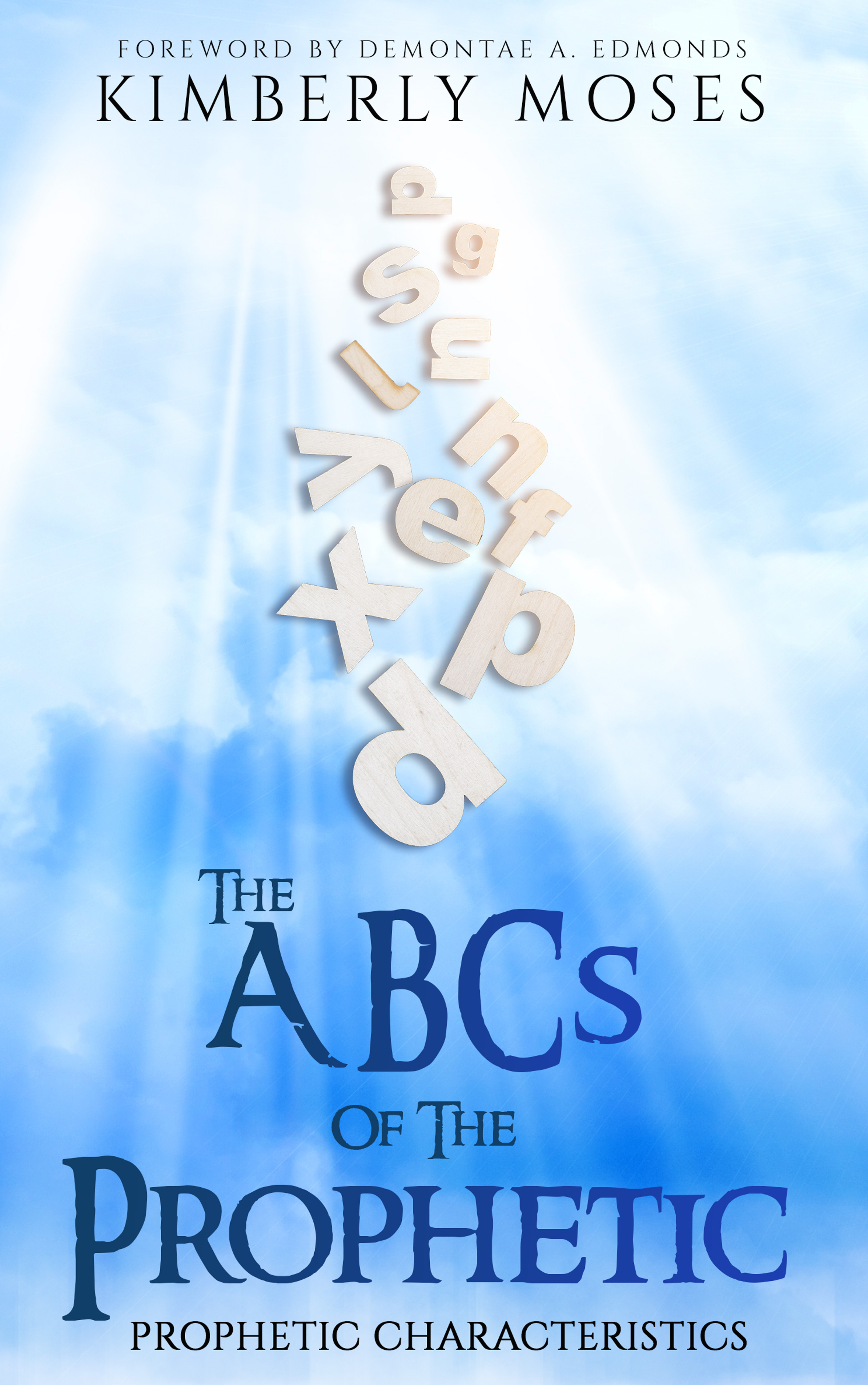 The ABCs Of The Prophetic