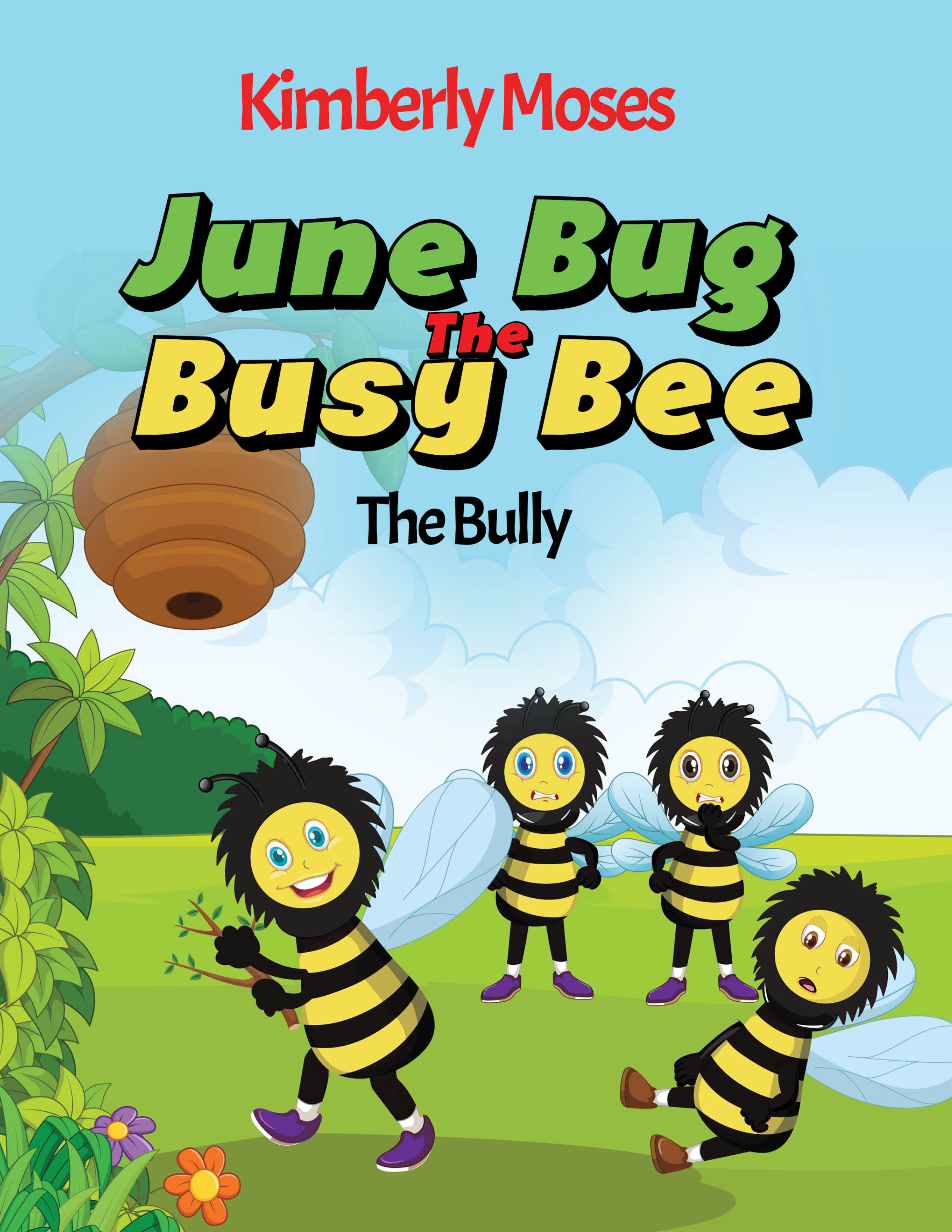 June Bug The Busy Bee: The Bully