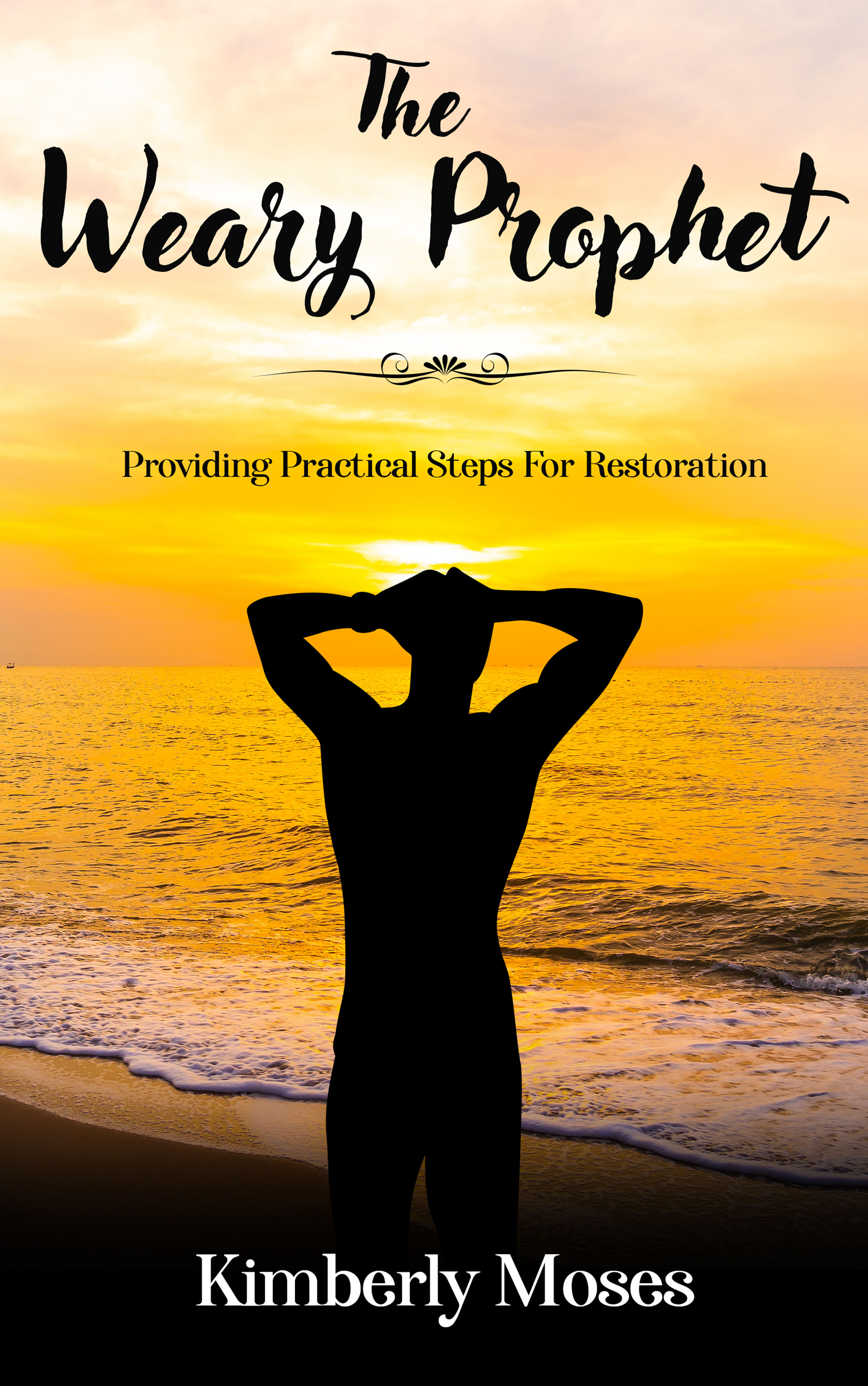 The Weary Prophet: Providing Practical Steps For Restoration